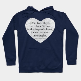 Love comes in triangles... Hoodie